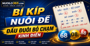 Bí kíp nuôi đề đầu đuôi bỏ chạm kinh điẻn