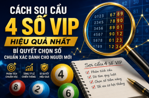 Cách soi cầu 4 số vip hiệu quả chính xác