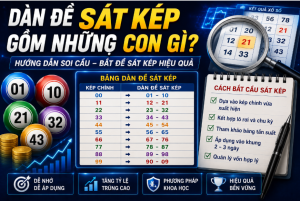 Dàn đề sát kép gôm những con gì