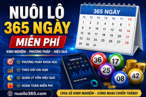 Nuôi lô 365 ngày miễn phí