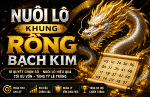 Nuôi lô khung rồng bạch kim chính xác