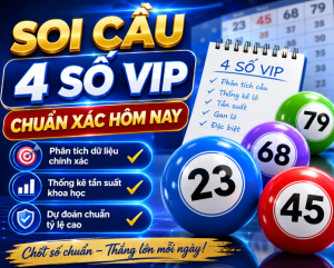 Soi cầu 4 số vip chuẩn xác hôm nay