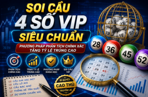 Soi cầu 4 số vip siêu chuẩn tại nuôi lô 365