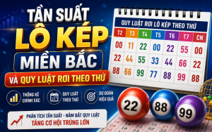 tần suất lô kép miền bắc và quy luật rơi theo thứ miền bắc