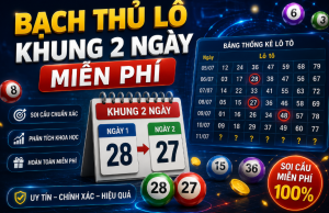 Bạch thủ lô khung 2 ngày miễn phí hiệu quả