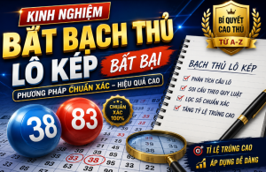 Kinh nghiệm bắt bạch thủ lô kép bất bại