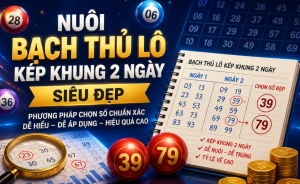 Nuôi bạch thủ lô kép khung 2 ngày siêu đẹp