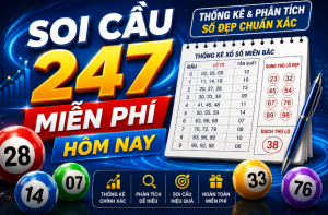 Soi cầu 247 miễn phí hôm nay