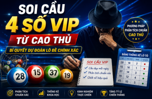 Soi cầu 4 số vip từ cao thủ miền bắc