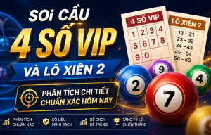 Soi cầu 4 số vip và lô xiên 2