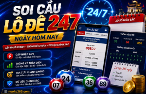 Soi cầu lô đề 247 ngày hôm nay