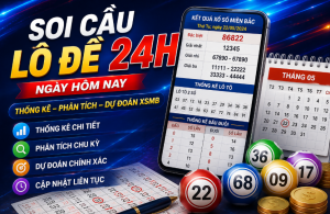 Soi cầu lô đề 24h ngày hôm nay